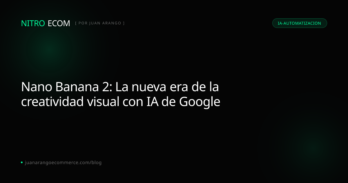 Nano Banana 2: La nueva era de la creatividad visual con IA de Google ...